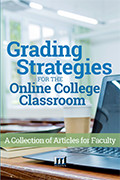 Books on Grading Strategies for the Online College Classroom: A Collection of Articles for Faculty